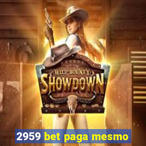 2959 bet paga mesmo